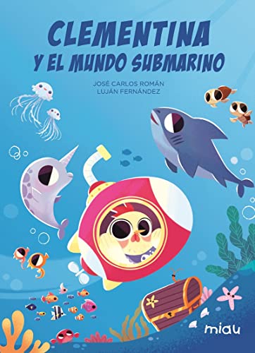 Clementina y el Mundo submarino (Miau) von EDICIONES JAGUAR (UDL)