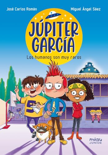 Júpiter García: Los humanos son muy raros (Miau Junior) von Ediciones Jaguar