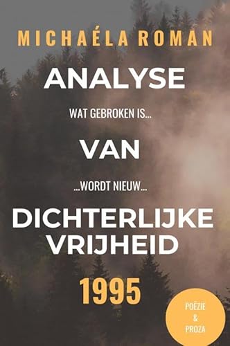 Analyse van Dichterlijke Vrijheid: 1995