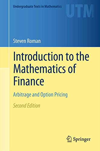 Introduction to the Mathematics of Finance: Arbitrage and Option Pricing (Undergraduate Texts in Mathematics)