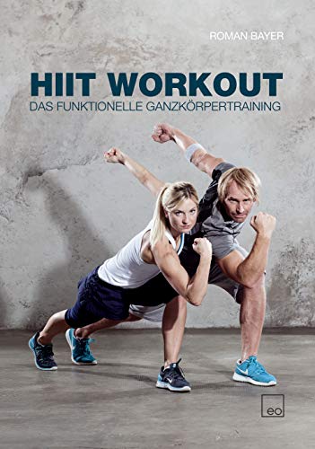 HIIT Workout - Das funktionelle Ganzkörpertraining