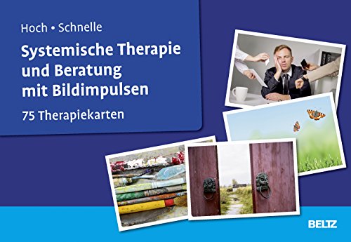 Systemische Therapie und Beratung mit Bildimpulsen: 75 Therapiekarten. Mit 32-seitigem Booklet (Beltz Therapiekarten)