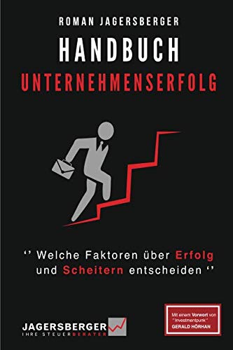 Handbuch Unternehmenserfolg: Welche Faktoren über Erfolg und Scheitern entscheiden von Independently published