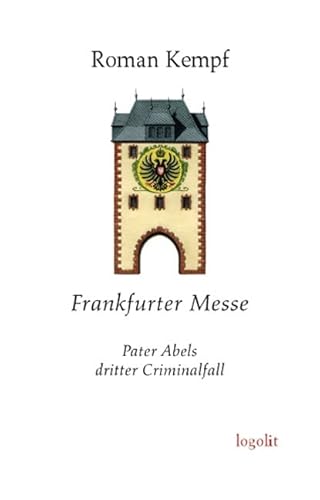 Frankfurter Messe: Pater Abels dritter Criminalfall von Logo Verlag