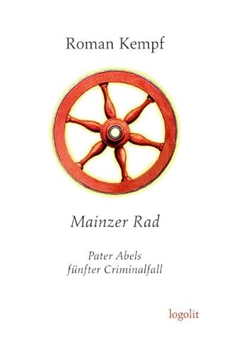 Mainzer Rad: Pater Abels fünfter Criminalfall von Logo Verlag