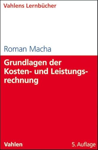 Grundlagen der Kosten- und Leistungsrechnung (Lernbücher für Wirtschaft und Recht)