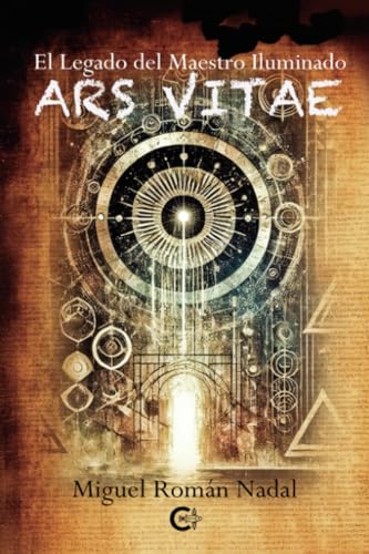 Ars Vitae: El legado del maestro iluminado Ars Vitae: El legado del maestro iluminado von Caligrama