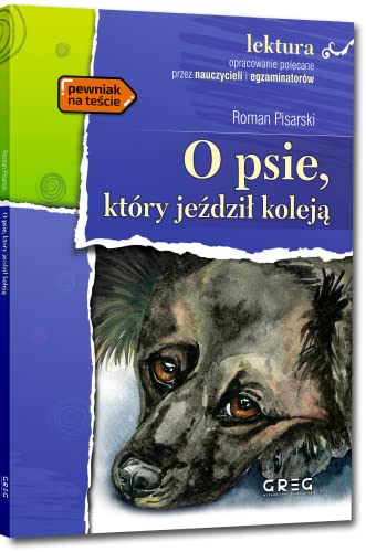 O psie, ktory jezdzil koleja z opracowaniem (LEKTURA Z OPRACOWANIEM)