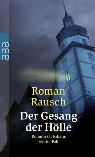 Der Gesang der Hölle: Kommissar Kilians vierter Fall: Würzburg-Krimi