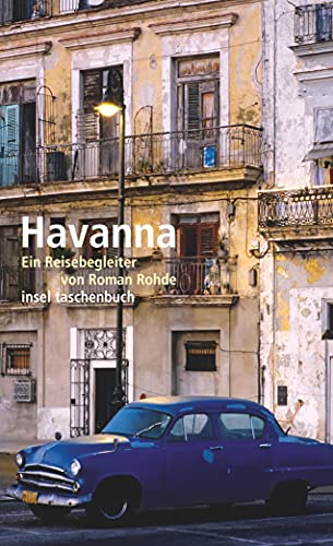 Havanna: Ein Reisebegleiter (insel taschenbuch) von Insel Verlag