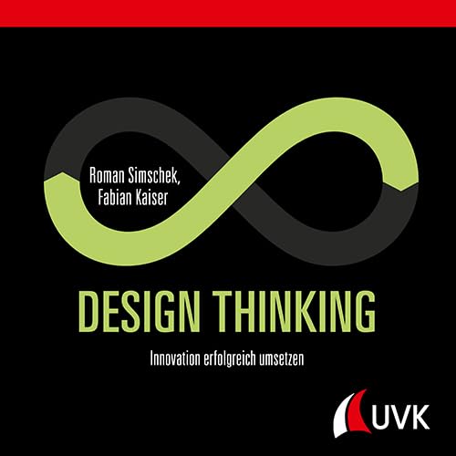 Design Thinking: Innovation erfolgreich umsetzen