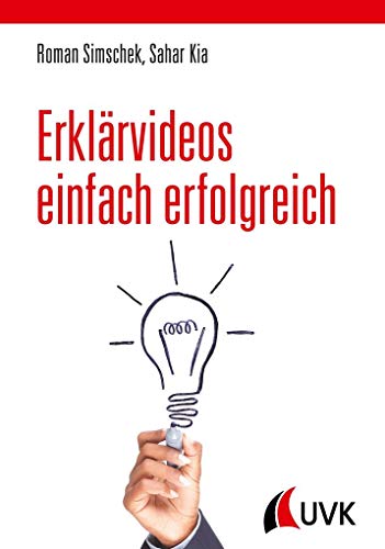 Erklärvideos einfach erfolgreich von Uvk Verlag