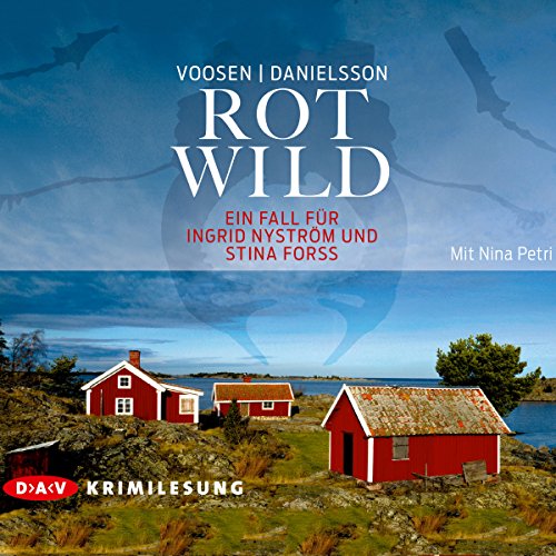 Rotwild: Ein Fall für Ingrid Nyström und Stina Forss. Lesung mit Nina Petri (6 CDs)