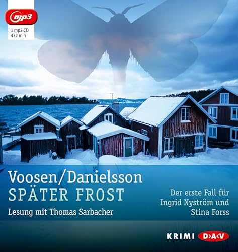 Später Frost: Der erste Fall für Ingrid Nyström und Stina Forss. Lesung mit Thomas Sarbacher (1 mp3-CD) von Der Audio Verlag, Dav