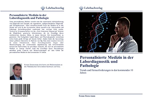 Personalisierte Medizin in der Labordiagnostik und Pathologie: Trends und Herausforderungen in den kommenden 10 Jahren