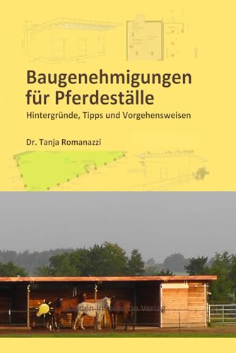 Baugenehmigungen für Pferdeställe: Hintergründe, Tipps und Vorgehensweisen