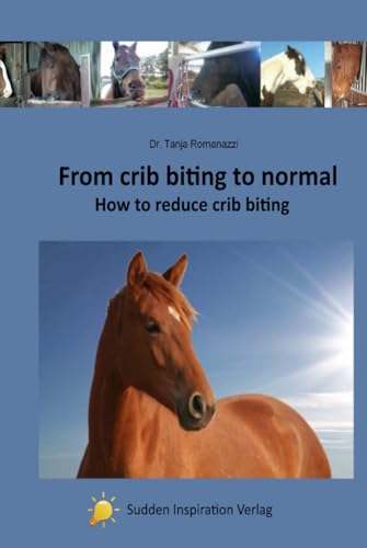 From Crib Biting To Normal: How To Reduce Crib Biting von Sudden Inspiration Verlag
