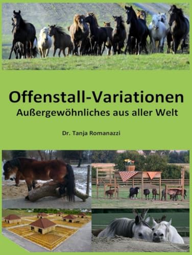 Offenstall-Variationen: Außergewöhnliches aus aller Welt
