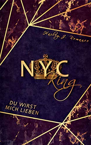NYC King: Du wirst mich lieben! (Mafia-Romance)