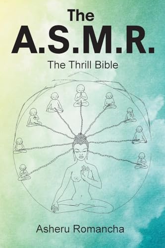 The A.S.M.R.: The Thrill Bible von Page Publishing