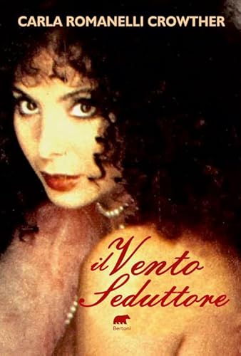 Il vento seduttore (Narrativa) von Bertoni