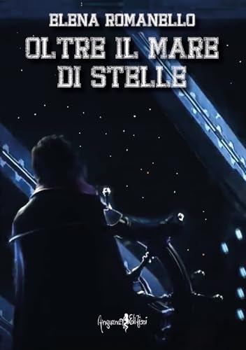 Oltre il mare di stelle Oltre il mare di stelle von Anguana Edizioni