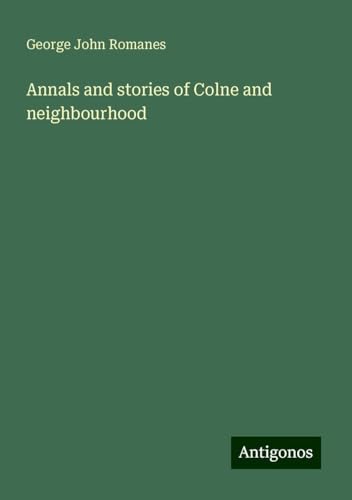 Annals and stories of Colne and neighbourhood