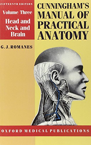 Cunningham's Manual of Practical Anatomy: Head and Neck and Brain (Oxford Medical Publications)