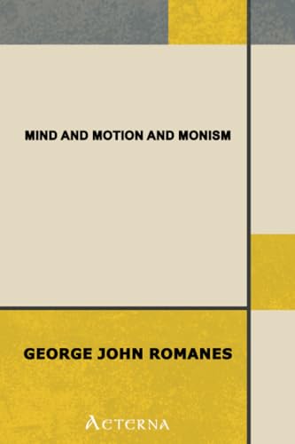 Mind and Motion and Monism von Aeterna