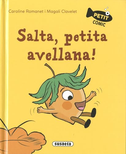 Salta, petita avellana! (Petit Còmic) von SUSAETA