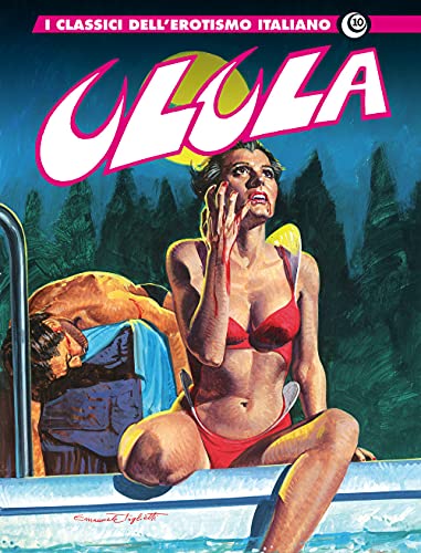 I classici dell'erotismo italiano 10: ulula 2 (Gli albi della cosmo)