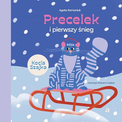 Precelek z Kociej Szajki (3) (Precelek i pierwszy śnieg, Band 3) von Agora