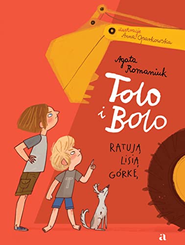 Tolo i Bolo (1) (Tolo i Bolo ratują Lisią Górkę, Band 1)