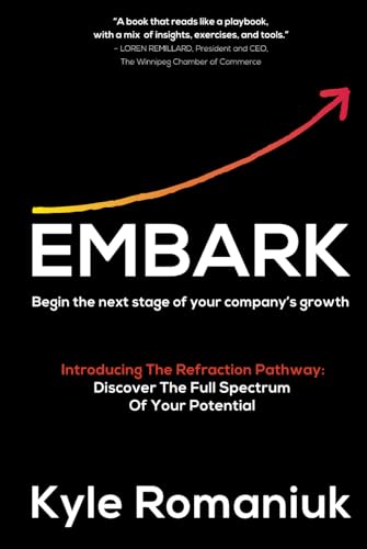 EMBARK: Begin the next stage of your company's growth EMBARK: Begin the next stage of your company's growth von Performance Publishing Group