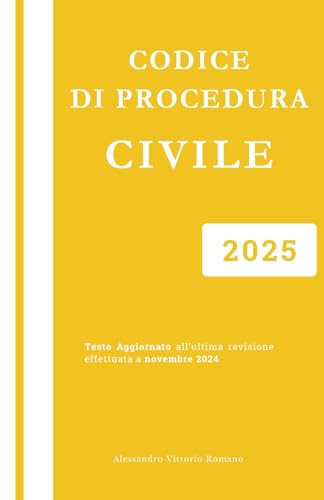 Codice di Procedura Civile 2025: Versione Integrale e Aggiornata. Per Corsi, Concorsi ed Esami Universitari Codice di Procedura Civile 2025: Versione Integrale e Aggiornata. Per Corsi, Concorsi ed Esami Universitari von Independently published