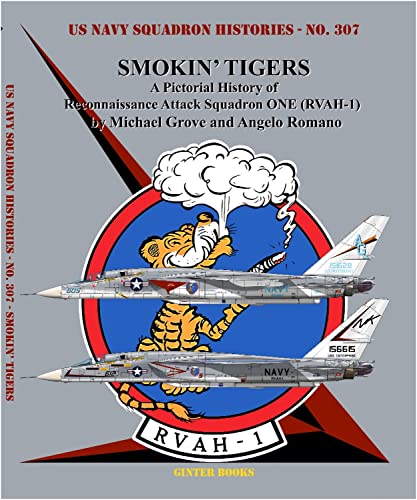 Smokin’ Tigers: A Pictorial History of Reconnaissance Attack Squadron One Rvah-1 von Ginter Books