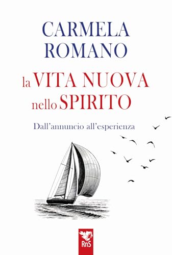 La vita nuova nello Spirito. Dall'esperienza all'annuncio von Edizioni RnS