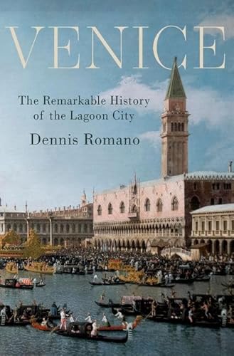 Venice: The Remarkable History of the Lagoon City von Oxford University Press Inc