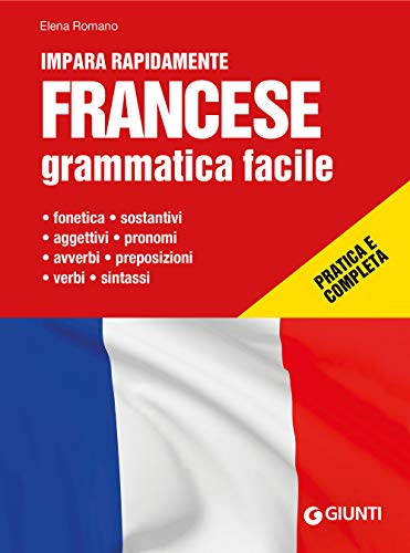 Francese grammatica facile (Impara rapidamente grammatica)
