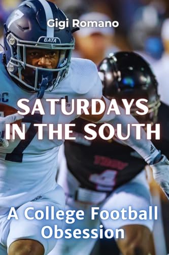 Saturdays in the South: A College Football Obsession Saturdays in the South: A College Football Obsession von Independently Published