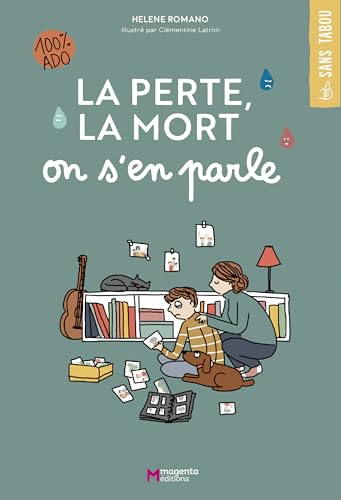 La perte, la mort on s'en parle: 100 % ado La perte, la mort on s'en parle: 100 % ado von MAGENTA