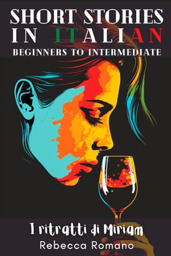 I ritratti di Miriam - Short Stories in Italian for Beginner and Intermediate Level: Grow Your Vocabulary & Learn Italian with Ease and Mystery (Miriam Collection) (Short Stories to learn Italian) von The National Library of New Zealand