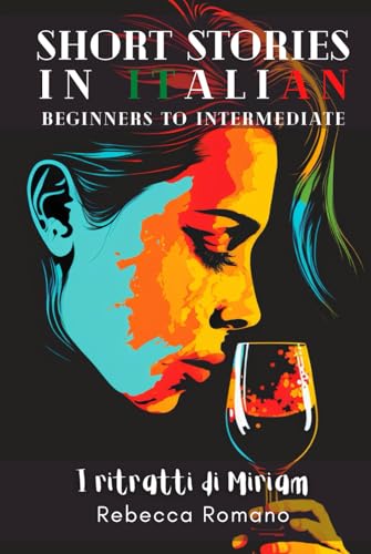 I ritratti di Miriam - Short Stories in Italian for Beginner and Intermediate Level: Grow Your Vocabulary & Learn Italian with Ease and Mystery (Miriam Collection) (Short Stories to learn Italian) von The National Library of New Zealand