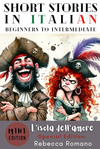 L’isola dell’amore - Mini Short Story in Italian for Beginner and Intermediate Level (Pirates Special): Improve Your Reading & Comprehension, Grow ... - Short Stories in Italian, Band 2) von The National Library of New Zealand