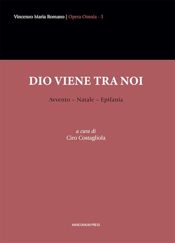 Dio viene tra noi. Avvento-Natale-Epifania von Marcianum Press