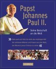 Papst Johannes Paul II., Seine Botschaft an die Welt