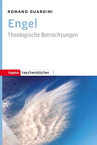 Engel: Theologische Betrachtungen (Topos Taschenbücher) von Topos, Verlagsgem.