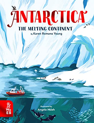 Antarctica: The Melting Continent von What on Earth Publishing Ltd