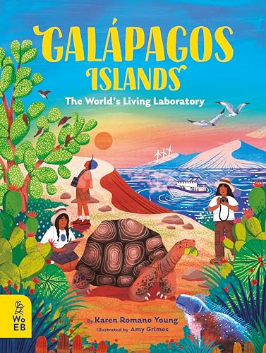 Galápagos Islands: The World’s Living Laboratory von What on Earth Publishing Ltd