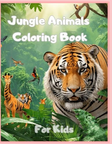 Jungle Animals colouring book for kids: 40 coloring pages von Independently published
